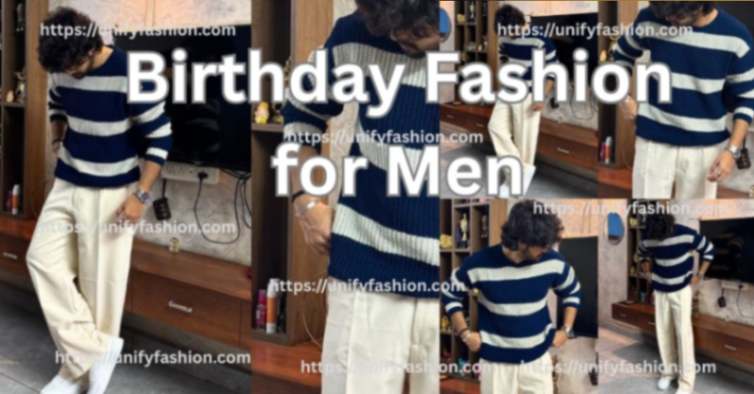 Birthday Fashion for Men