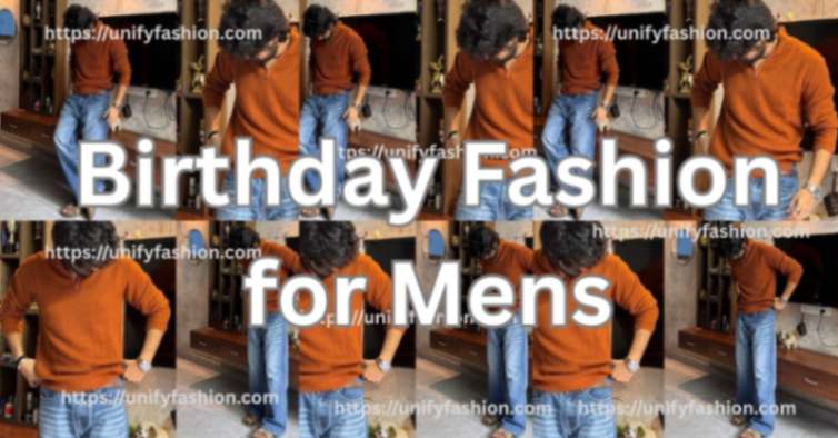 Birthday Fashion for Mens