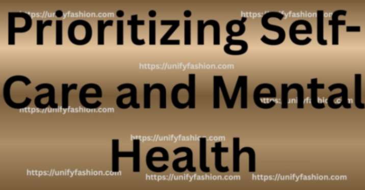 Prioritizing Self-Care and Mental Health
