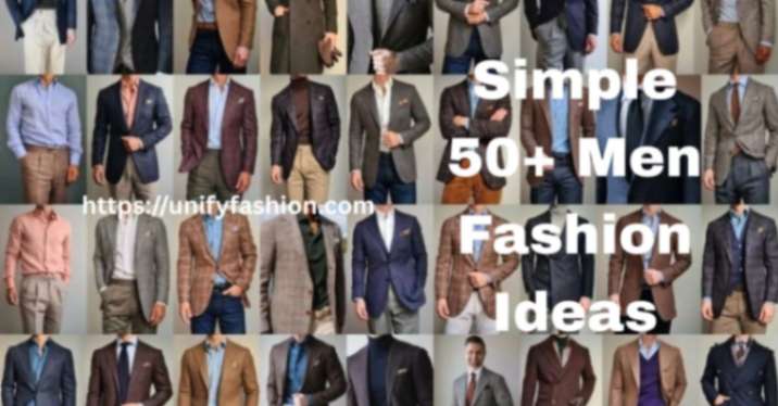 Simple 50+ Men Fashion Ideas