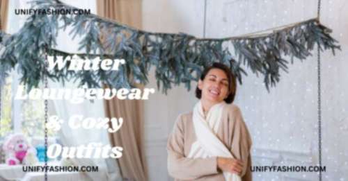 Winter Loungewear & Cozy Outfits