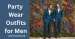 Party Wear Outfits for Men