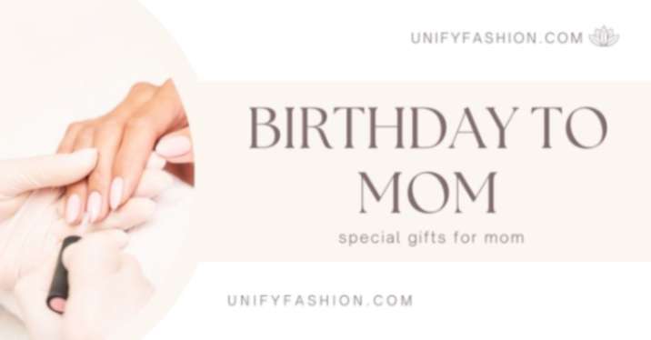 Birthday gifts for mom