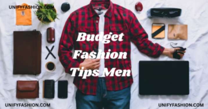 Budget Fashion Tips Men