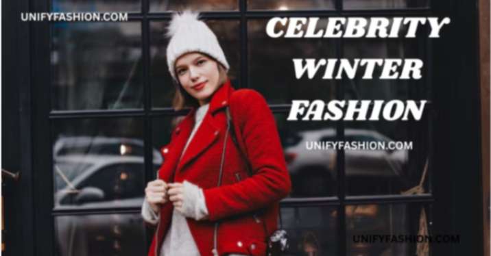 Celebrity Winter Fashion