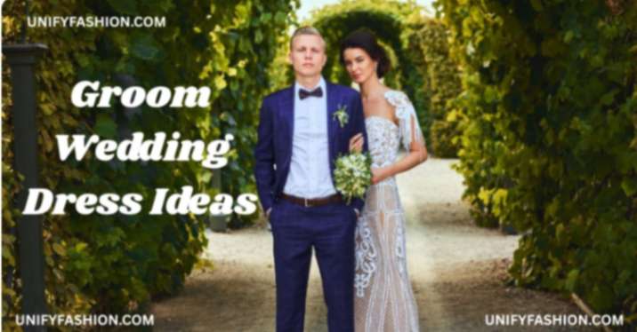 Groom Wedding Dress Ideas