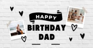 Happy Birthday Wishes and Quotes for Dad