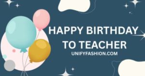 Happy Birthday Quotes for Teacher
