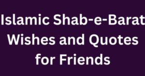Islamic Shab-e-Barat Wishes and Quotes for Friends