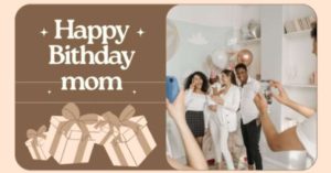Happy Birthday Gifts for Mom