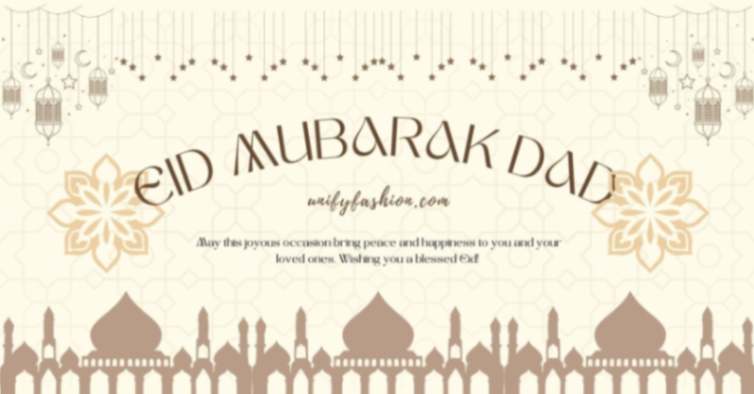 Eid mubarak dad'