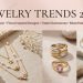 Jewelry Trends