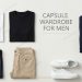 Capsule Wardrobe for Men